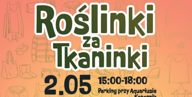 „Roślinki za Tkaninki” – zamień tekstylia na kwiaty